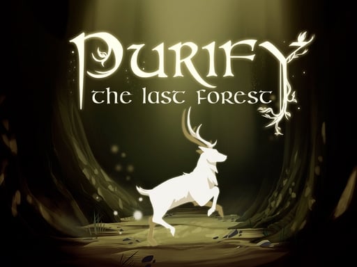 Purify the last forest 